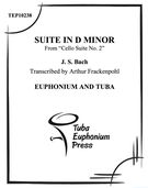 Suite In D Minor (Cello Suite No. 2) : For Tuba and Euphonium / arranged by Arthur Frackenpohl.