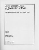 Revisitation Of Myth : Four Songs For Viola, Piano and Medium Voice (1998).