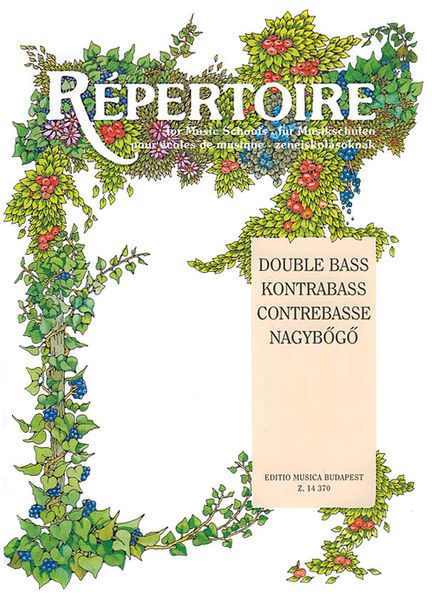 Repertoire For Music Schools : Double Bass / compiled and edited by Attila Kovacs and Peter Kubina.