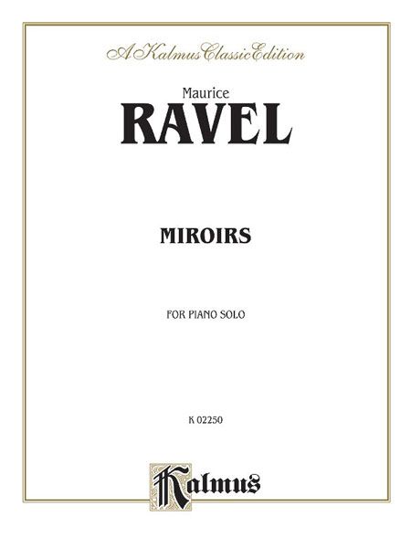 Miroirs : For Piano Solo.