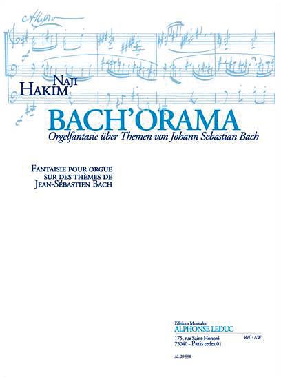 Bach'orama : Orgelfantasie Über Themen Von Johann Sebastian Bach.