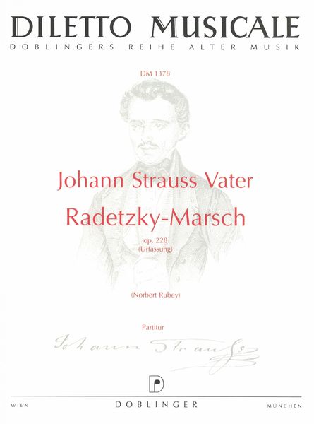 Radetzky-Marsch, Op. 228 / edited by Norbert Rubey.