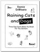 Raining Cats and Dogs : Three Easy Duets Below The Break For Two Clarinets.