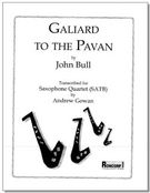 Galiard To The Pavan : For Saxophone Quartet (SATB) / transcribed by Andrew Gowan.