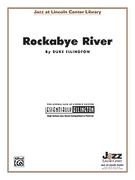 Rockabye River : transcribed by David Berger For Jazz At Lincoln Center.