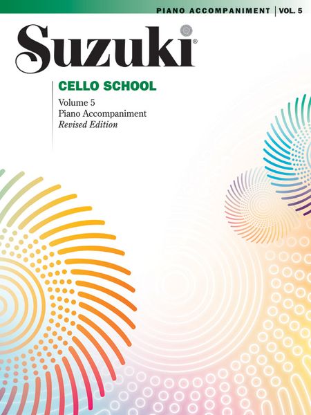 Suzuki Cello School, Vol. 5 : Piano Accompaniment - Revised Edition.