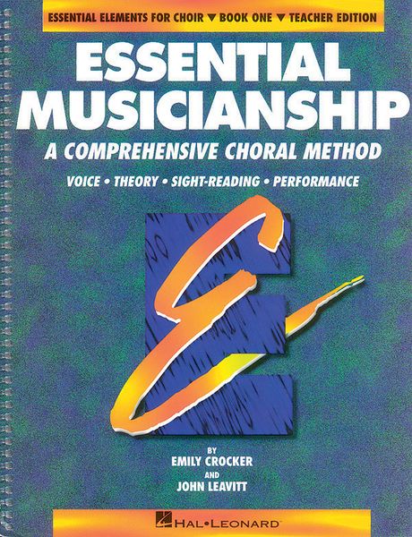 Essential Musicianship : A Comprehensive Choral Method, Level One - Teacher's Edition.