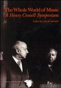 Whole World Of Music : A Henry Cowell Symposium / Ed. by David Nicholls.