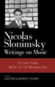 Writings On Music, Vol. 3 : Music Of The Modern Era / edited by Electra Slonimsky Yourke.