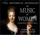 New Historical Anthology Of Music by Women / Companion Compact Discs.
