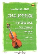 Jazz Attitude : 40 Easy and Progressive Jazz Studies For Violin - Book 2.