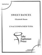 Sweet Dances : For Solo Tuba.