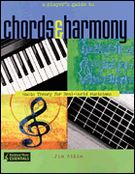 Player's Guide To Chords and Harmony : Music Theory For Real-World Musicians.