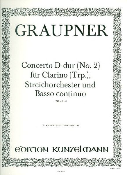 Concerto D-Dur (No. 2) : Für Clarino (Trp.), Streichorchester und Basso Continuo.