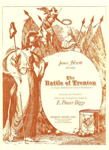 Battle Of Trenton A Sonata Dedicated To General Washington : For Organ / E. Power Biggs.