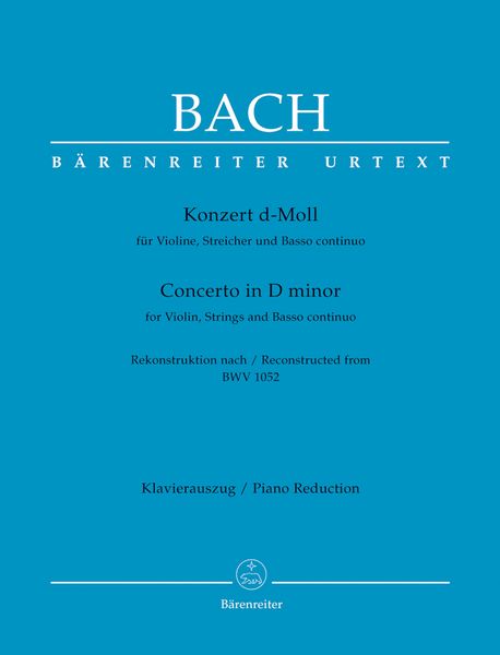 Konzert D-Moll : Für Violine Streicher und Basso Continuo (Rekonstruktion Nach BWV 1052).