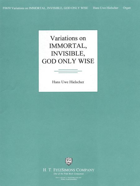 Variations On Immortal, Invisible, God Only Wise : For Organ.