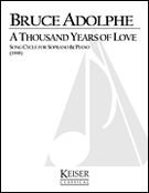 Thousand Years Of Love : For Soprano and Piano (1998).
