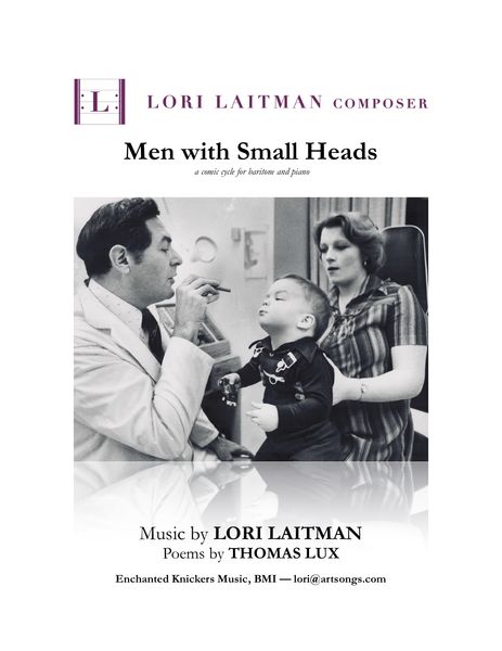 Men With Small Heads (Thomas Lux) Song Cycle : For Baritone Voice.