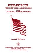 Complete Organ Works, Vol. 1 : Original Compositions / edited by Wayne Leupold.