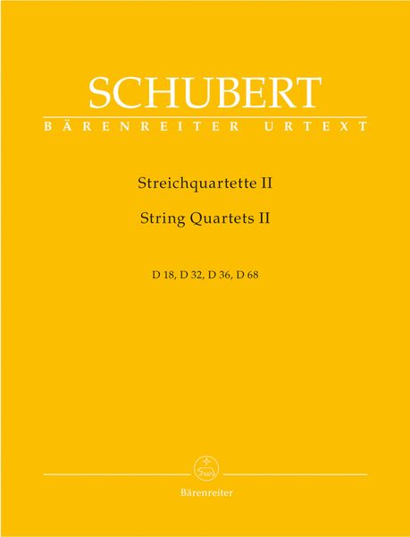 String Quartets II : D. 18, D. 32, D. 36, D. 68 / Edited By Martin Chusid.
