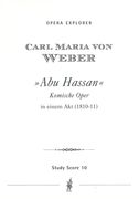 Abu Hassan : Komische Oper In Einem Akt (1810-11).