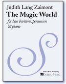 Magic World : For Bass-Baritone, Piano And Percussion.