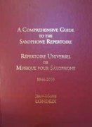 Comprehensive Guide To Saxophone Repertoire (1844-2003).