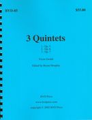 3 Quintets, Op. 5, 6 and 7 : For Brass Quintet / edited by Bryan Doughty.