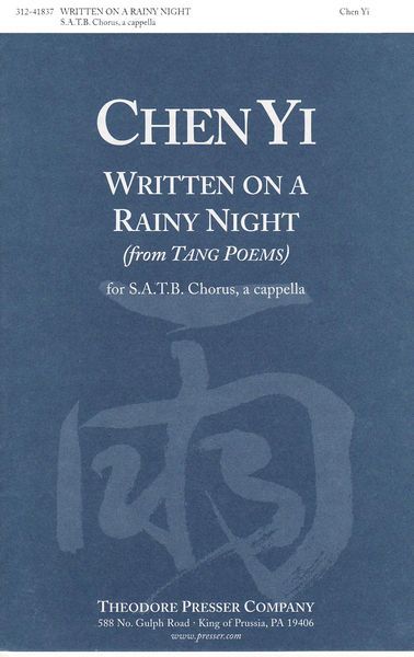 Written On A Rainy Night (From Tang Poems) : For SATB Chous, A Cappella.