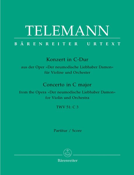 Concerto In C Major : For Violin and Orchestra, TWV 51:C3 / edited by Bernd Baselt.