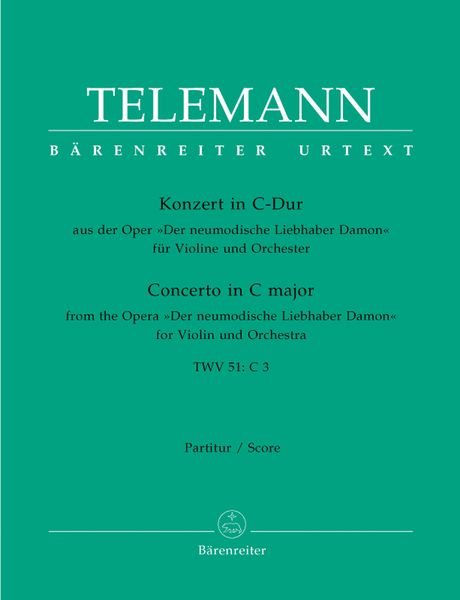 Concerto In C Major : For Violin and Orchestra, TWV 51:C3 / edited by Bernd Baselt.