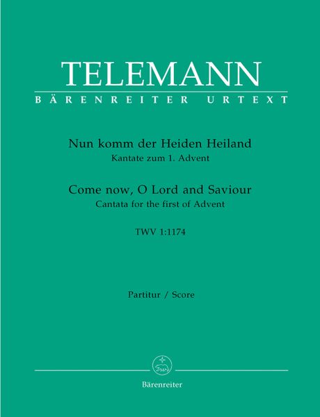 Nun Komm der Heiden Heiland : Cantata For The First Sunday Of Advent, Tw 1:1174 / Ed. Ute Poetzsch.