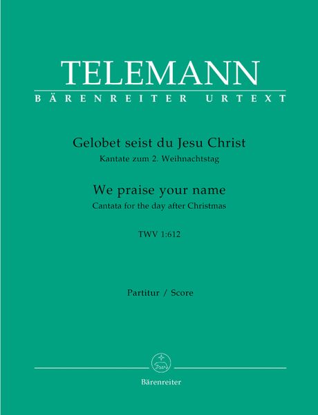 Gelobet Seist Du, Jesu Christ, TWV 1:612 : Cantata For The Day After Christmas / Ed. Ute Poetzsch.