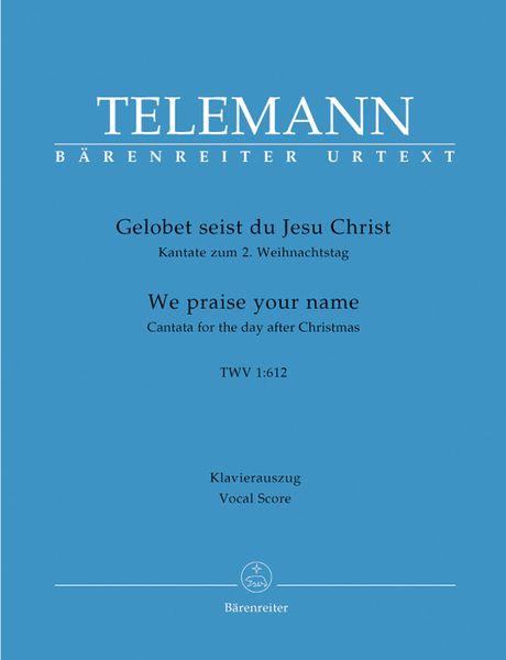 Gelobet Seist Du, Jesu Christ, TWV 1:612 : Cantata For The Day After Christmas [G/E].