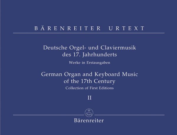 German Organ and Keyboard Music of The 17th Century : Collection of First Editions - Vol. 2.