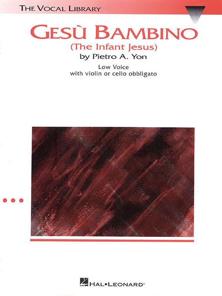 Gesu Bambino (Infant Jesus) : For Low Voice & Piano With Optional Violin..