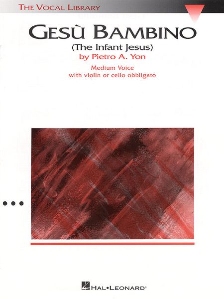 Gesu Bambino (Infant Jesus) : For Medium Voice & Piano With Optional Violin.
