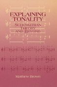 Explaining Tonality : Schenkerian Theory and Beyond.