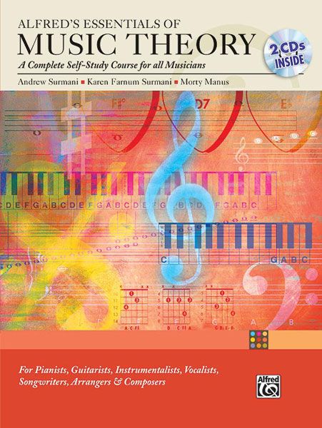 Essentials Of Music Theory : A Complete Self-Study Course For All Musicians.