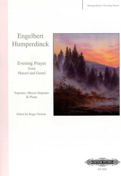Evening Prayer From Hansel and Gretel : For Soprano, Mezzo-Soprano and Piano / Ed. Roger Nichols.