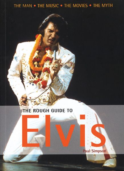 Rough Guide To Elvis, 2nd Edition.