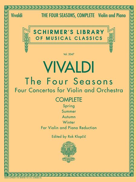 The Four Seasons : Concertos For Violin and Orchestra, Complete - Piano reduction / Ed. Rok Klopcic.