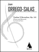 Vueltas Y Revueltas (Turns and Returns), Op. 121 : For Violin and Piano (2001).