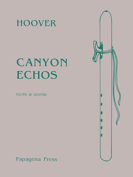 Canyon Echos, Op. 45 (1991), An Apache Folktale : For Flute and Guitar.