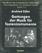 Gattungen der Musik Für Tasteninstrumente, Teil 3 : von 1830 Bis Zur Gegenwart.