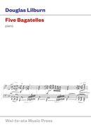 Five Bagatelles : For Piano.