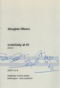 Crotchety At 51 : For Piano.