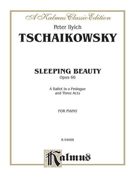 Sleeping Beauty, Op. 66 : Ballet For Piano - Reprint of Soviet Ed. Vol. 57.