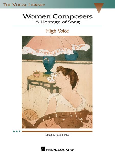 Women Composers - A Heritage Of Song : For High Voice / Edited By Carol Kimball.